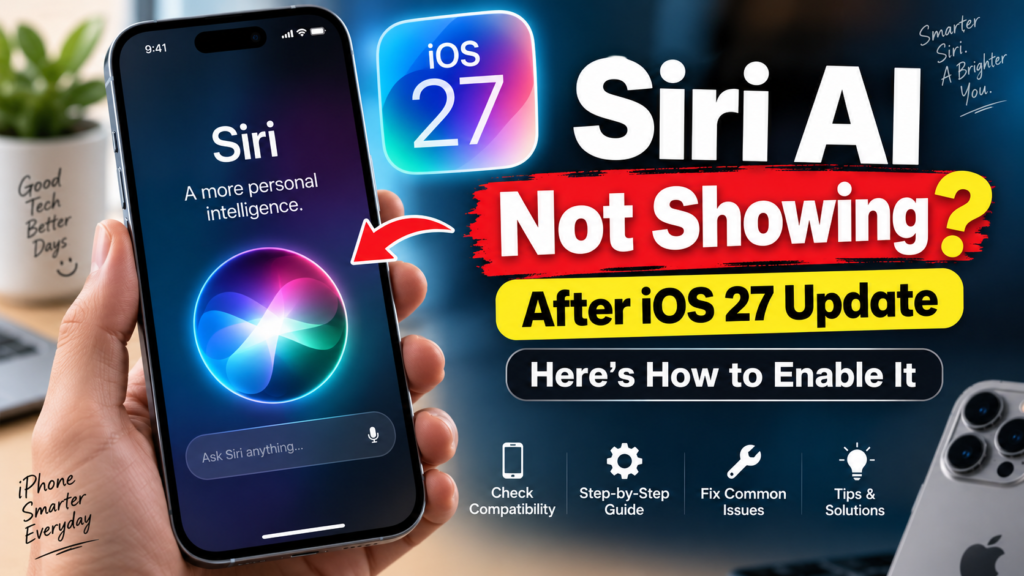 Siri AI not showing iOS 27 how to enable Siri AI